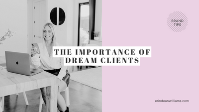 The Importance of Dream Clients